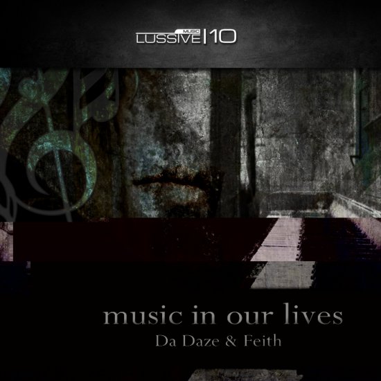 Da_Daze_and_Feith_-_Music_In_Our_Lives-LUS10-WEB-2012-HB - 00-da_daze_and_feith_-_music_in_our_lives-lus10-web-2012.jpg