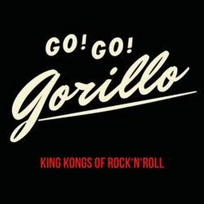 Go Go Gorillo - King Kongs Of Rock n Roll - Front1.png