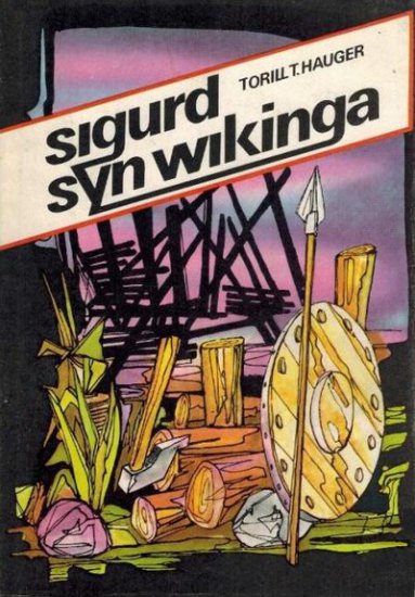 Torill Thorstad Hauger - Sigurd syn wikinga - okładka książki - MON, 1988 rok.jpg