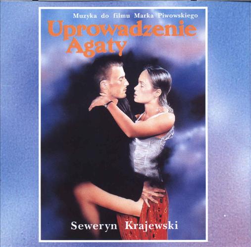 KRAJEWSKI SEWERYN - Seweryn Krajewski - Uprowadzenie Agaty muzyka do filmu Marka Piwowskiego-1993.jpeg