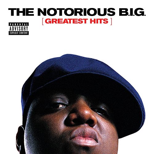 2007-Greatest Hits Explicit - Notorious big Greatest hits.jpg