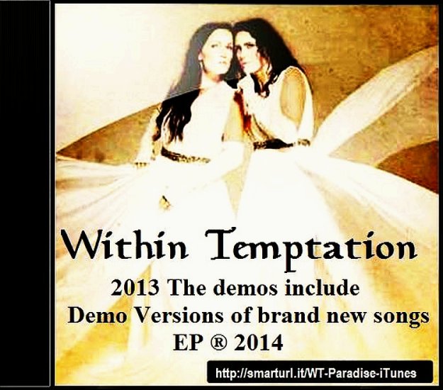 Within Temptation... - 14_Within Temptation - 2013 The demos include. Full demo versionof brand new songs EP  2014.jpg