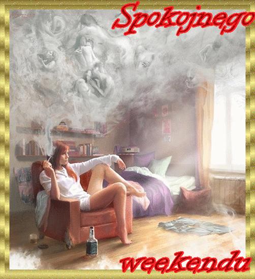 miłego weekendu - weekendu spokojnego kobieta pali 4Mir.gif