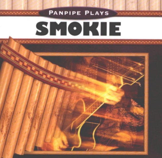 2003 - Panpipes plays Smokie - Panpipes plays Smokie_front.jpg