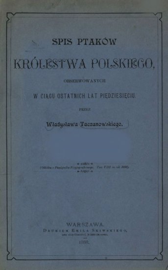 Taczanowski Władysław - Taczanowski Władysław - Spis ptaków Królestwa Polskiego.jpg